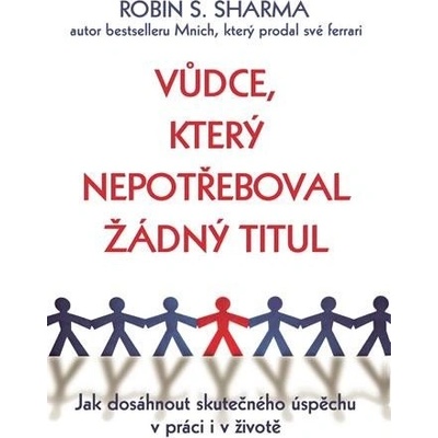 Vůdce, který nepotřeboval žádný titul