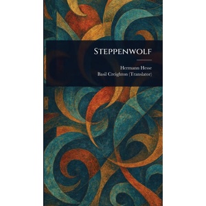 Steppenwolf | Hermann Hesse, Basil Creighton (ISBN: 9781025241074)
