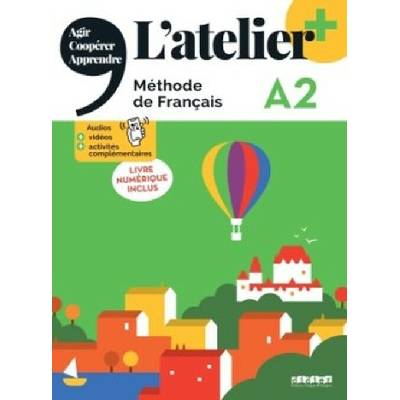 L´Atelier+ niveau A2 2022 - livre + code numérique
