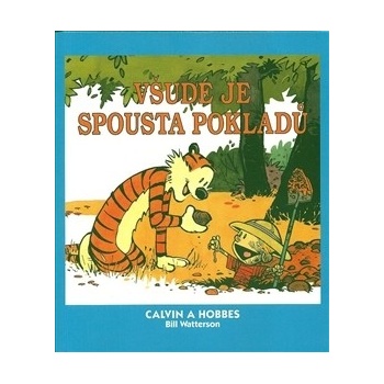 Calvin a Hobbes Všude je spousta pokladů - Bill Watterson