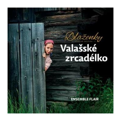 Blaženky a Flair Ensemble - Valašské zrcadélko CD