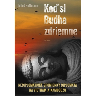 Keď si Budha zdriemne - Miloš Hoffmann