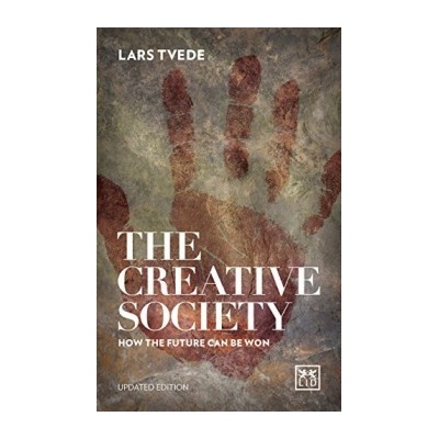 The Creative Society: How the Future Can be W... - Lars Tvede