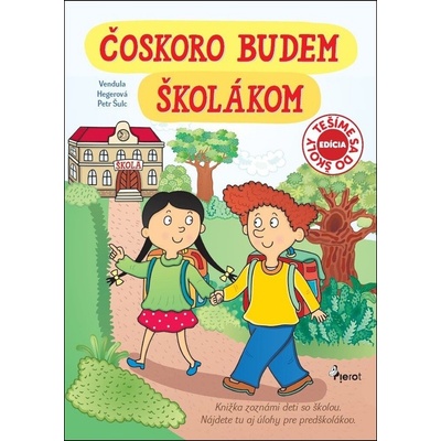 Čoskoro budem školákom