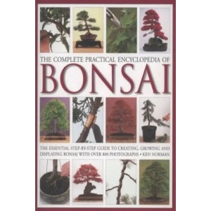 Complete Practical Encyclopedia of Bonsai | Ken Norman (ISBN: 9780754821809)