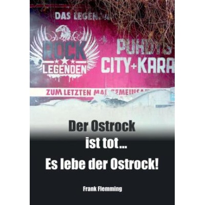 Der Ostrock ist tot... Es lebe der Ostrock!