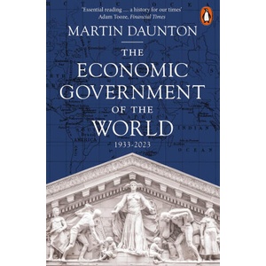 The Economic Government of the World | Martin Daunton (ISBN: 9780141038674)