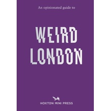 Opinionated Guide to Weird London - Howells Tom
