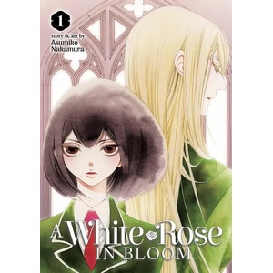 White Rose in Bloom Vol. 1 | Asumiko Nakamura (ISBN: 9781645059592)