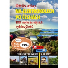 Ottův atlas 100 nejkrásnějších výletů na elektrokolech po Česku