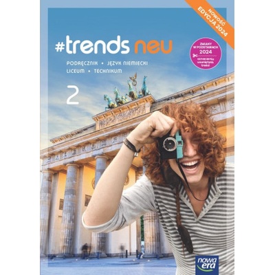 #trends neu 2. Liceum i technikum. Podręcznik. Edycja 2024