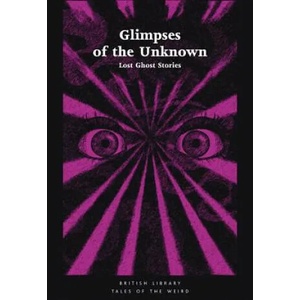 Glimpses of the Unknown | Mike Ashley (ISBN: 9780712352666)