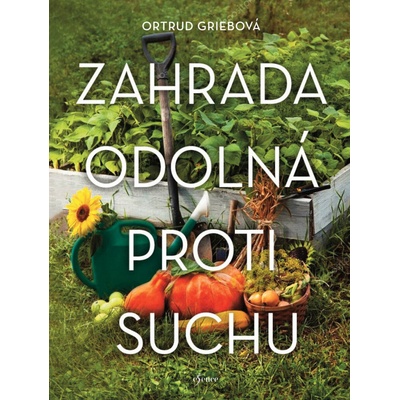 Zahrada odolná proti suchu - Ortrud Grieb