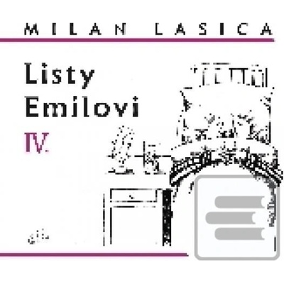 Listy Emilovi IV. - Lasica Milan