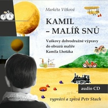 Kamil - malíř snů - Vítková Markéta