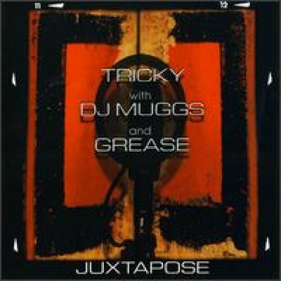 Tricky/DJ Muggs/Grease - Juxtapose CD
