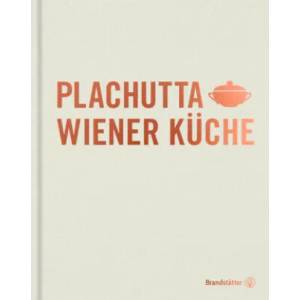 Plachutta Wiener Küche | Ewald Plachutta, Mario Plachutta, Eisenhut & Mayer (ISBN: 9783710602931)