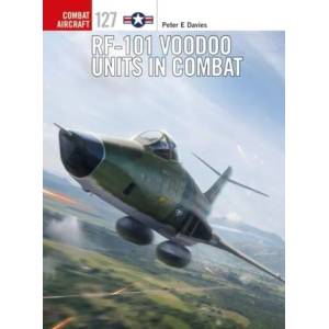 RF-101 Voodoo Units in Combat | Peter E Davies (ISBN: 9781472829153)
