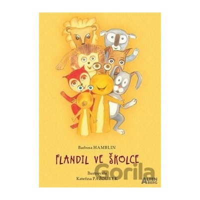 Flandil ve školce - Barbora Hamblin, Kateřina Pažourek (Ilustrácie)