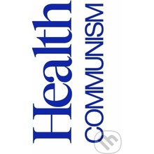 Health Communism - Artie Vierkant, Beatrice Adler-Bolton