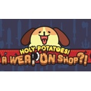 Holy Potatoes! A Weapon Shop!