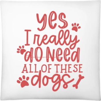 Darčeky PrintEQ Vankúš Dizajn pre majiteľa viacerých psov Biela 40x40