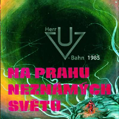 Herr U-Bahn - Na prahu neznámých světů CD