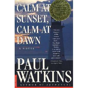 Calm at Sunset, Calm at Dawn | Paul Watkins (ISBN: 9780312154189)