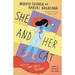 She and Her Cat: Stories | Naruki Nagakawa, Ginny Tapley Takemori (ISBN: 9781982165758)
