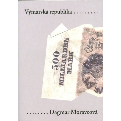 Výmarská republika - Dagmar Moravcová