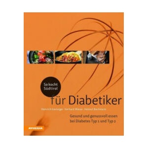 So kocht Südtirol - für Diabetiker | Gerhard Wieser, Helmut Bachmann, Heinrich Gasteiger (2018)