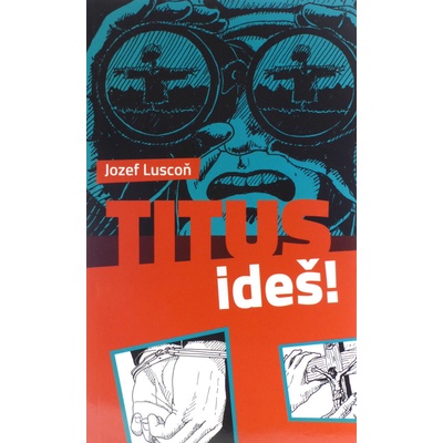Titus , ideš!