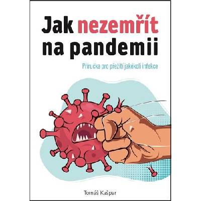 Jak nezemřít na pandemii
