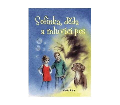 Sofinka, děda a mluvicí pes