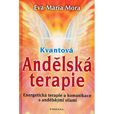 Kvantová andělská terapie - Eva-Marie Mora