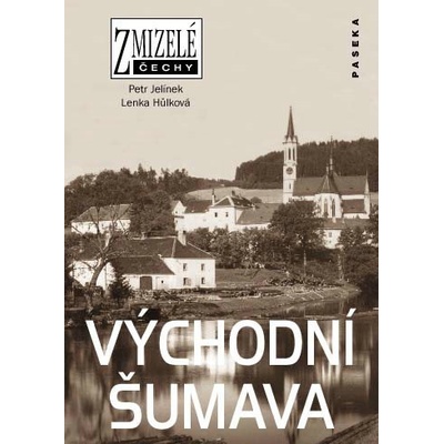 Lenka Hůlková Petr Jelínek Východní Šumava