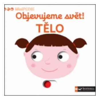 Objevujeme svět! Tělo