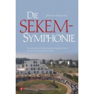 Die SEKEM-Symphonie | Ibrahim Abouleish (ISBN: 9783957790279)