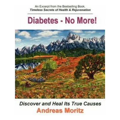 Diabetes - No More! | Andreas Moritz