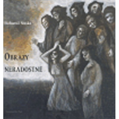 Obrazy neradostné - Bohumil Nuska