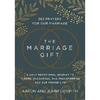 Image 1 of The Marriage Gift: 365 Prayers for Our Marriage - A Daily Devotional Journey to Inspire, Encourage, and Transform Us and Our Prayer Life | Jennifer Smith