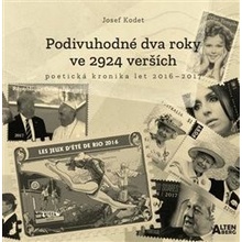 Podivuhodné dva roky ve 2924 verších - Josef Kodet