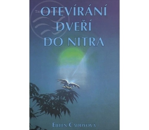 Otevírání dveří do nitra - Eileen Caddy
