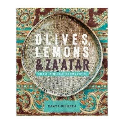 Olives, Lemon & Za'atar: The Best Middle East- Rawia Bishara
