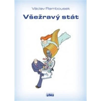 Všežravý stát - Václav Rambousek