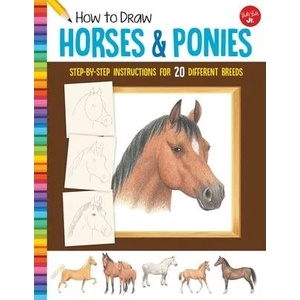 How to Draw Horses & Ponies | Russell Farrell (ISBN: 9781633227484)