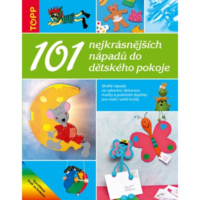 Topp - 101 nejkrásnějších nápadů do dětského pokoje - neuveden