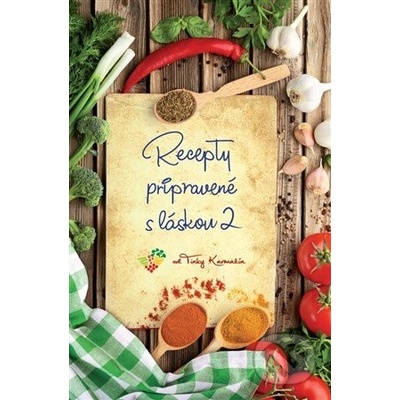 Recepty pripravené s láskou 2 - Tinka Karmažín