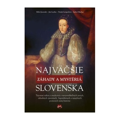 Najväčšie záhady a mystériá Slovenska