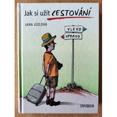 Jak si užít cestování
